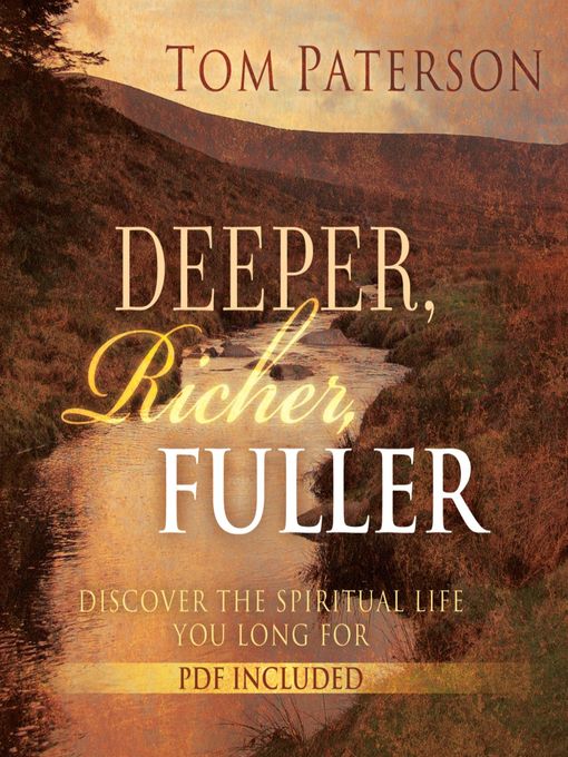 Title details for Deeper, Richer, Fuller by Tom Paterson - Available